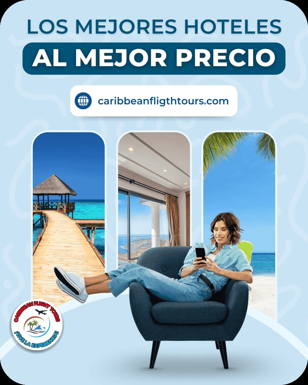 Anuncio de Caribbean Flight Tours para reservar hoteles al mejor precio
